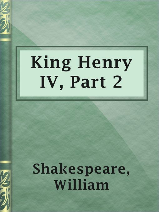 Title details for King Henry IV, Part 2 by William Shakespeare - Available